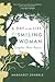 A Day In The Life Of A Smiling Woman: Complete Short Stories: Sharp, Perceptive, and Funny Literary Short Stories of Women's Lives and Friendships