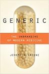 Generic: The Unbranding of Modern Medicine