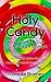 Holy Candy: Why I Joined A ...