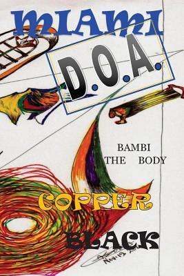 Miami D. O. A.: Bambi the Body