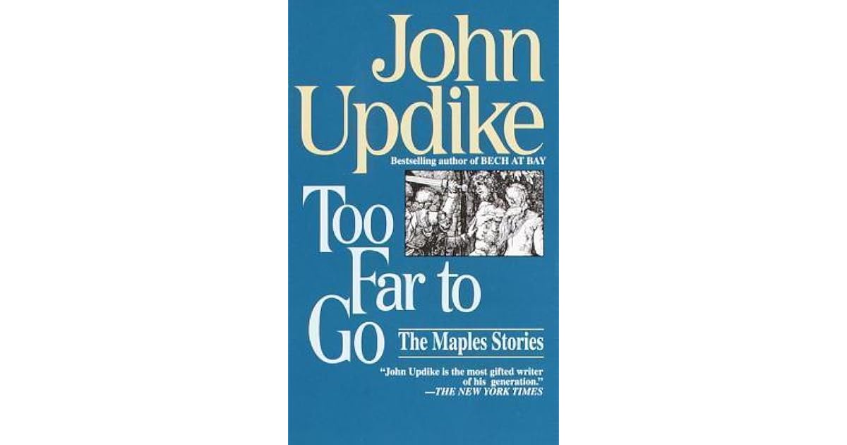 Too Far To Go The Maples Stories By John Updike