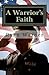 A Warrior's Faith