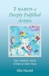 7 HABITS of Deeply Fulfilled Artists