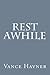 Rest Awhile