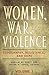 Women, War, and Violence: T...