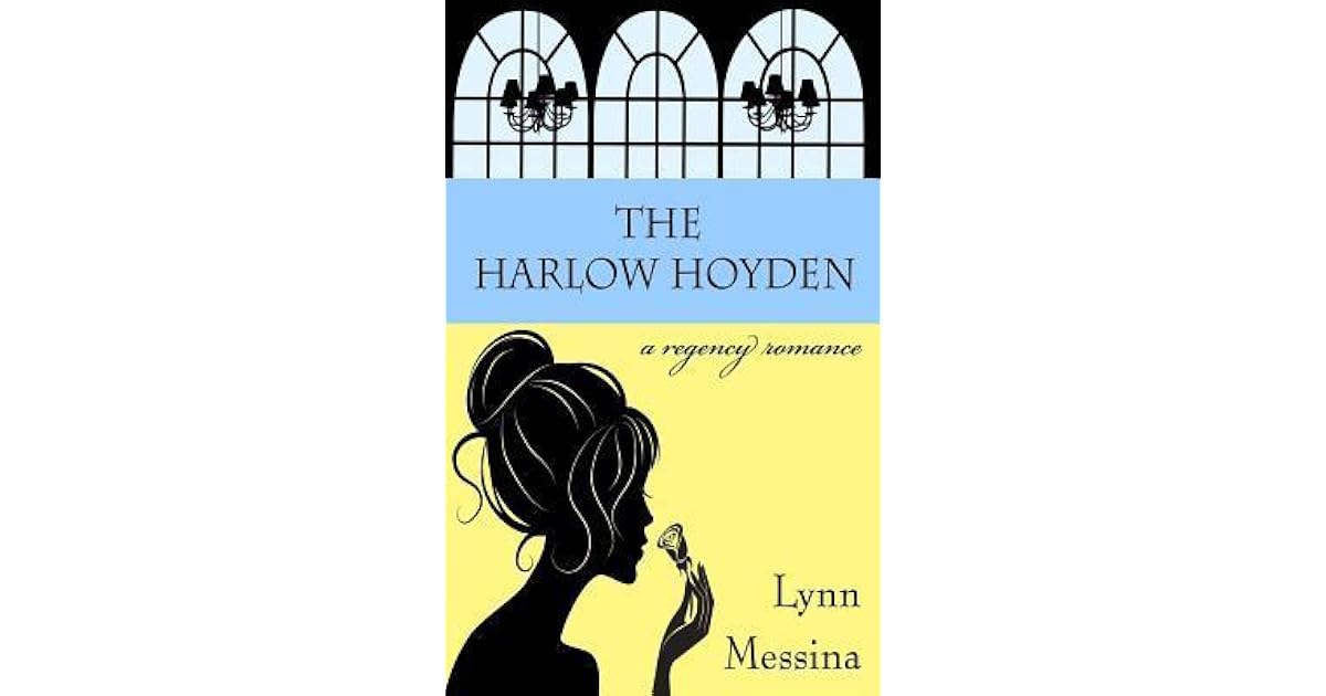The Harlow Hoyden (Love Takes Root, 1) by Lynn Messina