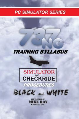 737NG Training Syllabus (Flight Simulator Training) (Volume 8)