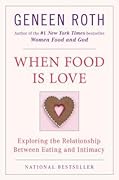 When Food Is Love: Exploring the Relationship Between Eating and Intimacy