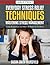Everyday Stress Relief Techniques: Mastering Stress Management: Using Relaxation and Other Methods to De-Stress (Stressed Woman Series)