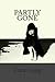 Partly Gone