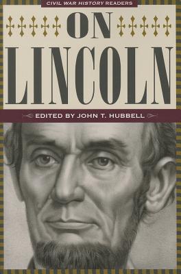 On Lincoln: Civil War History Readers, Volume 3