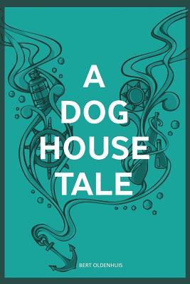 A Doghouse Tale