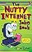 the Nutty Internet Book by John  Byrne
