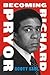 Becoming Richard Pryor