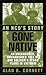 Gone Native: An NCO's Story