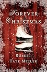 Forever Christmas by Robert Tate Miller