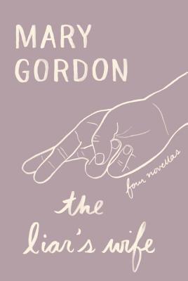 The Liar's Wife: Four Novellas (Hardcover)
