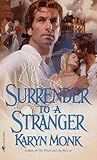Surrender to a Stranger by Karyn Monk