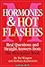 Hormones and Hot Flashes by Barbara Kantrowitz