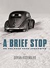 A Brief Stop On the Road From Auschwitz: A Memoir