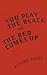You Play the Black and the Red Comes Up by Richard Hallas