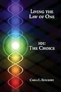 Living the Law of One 101: The Choice