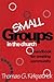 Small Groups in the Church: A Handbook For Creating Community (An Alban Institute Publication)