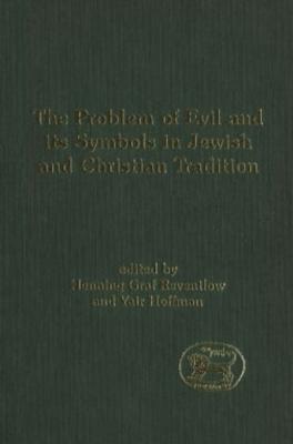 Problem of Evil and its Symbols in Jewish and Christian Tradition