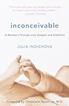 Inconceivable: A Woman's Triumph Over Despair and Statistics