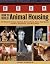 How to Build Animal Housing: 60 Plans for Coops, Hutches, Barns, Sheds, Pens, Nestboxes, Feeders, Stanchions, and Much More