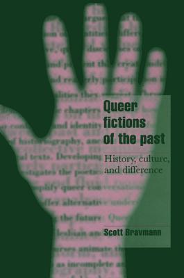 Queer Fictions of the Past: History, Culture, and Difference (Paperback)