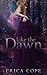 Like the Dawn (Lark, #3)