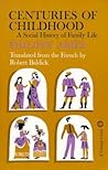 Centuries of Childhood: A Social History of Family Life