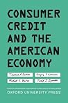 Consumer Credit and the American Economy (Financial Management Association Survey and Synthesis)