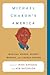 Michael Chabon's America: Magical Words, Secret Worlds, and Sacred Spaces (Contemporary American Literature)