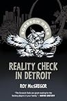 Reality Check in Detroit by Roy MacGregor Reality Check in Detroit by Roy MacGregor