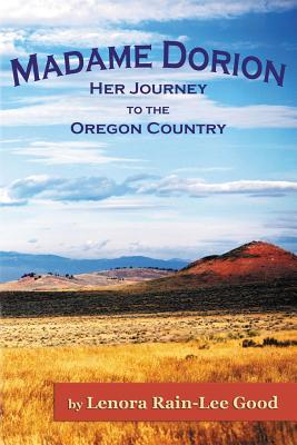 Madame Dorion: Her Journey to the Oregon Country