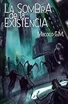 La sombra de la existencia by Macoco G.M.