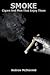 Smoke: Cigars and Men That Enjoy Them