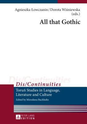 All that Gothic (Dis/Continuities)
