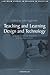 Teaching and Learning Design and Technology: A Guide to Recent Research and Its Applications