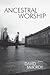 Ancestral Worship: Poems