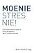 Moenie Stres Nie!: Positiew...
