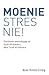 Moenie Stres Nie! by Alan Knott-Craig