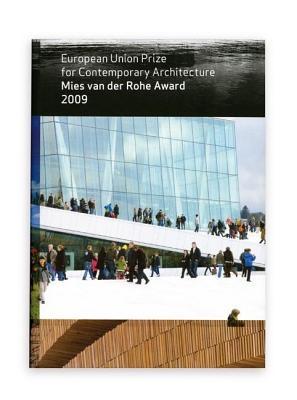 European Union Prize for Contemporary Architecture: Mies Van Der Rohe Award 2009