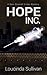 Hope, Inc. by Loucinda Sullivan