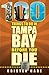 100 Things to Do in Tampa Bay Before You Die