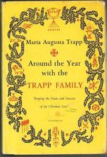 Around the Year with the Trapp Family: Keeping the Feasts and Seasons of the Christian Year (Hardcover)