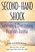 Second-Hand Shock: Surviving and Overcoming Vicarious Trauma