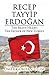 Recep Tayyip Erdogan: The Brave Heart: The Father of New Turkey